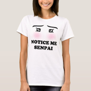 Notice Me Senpai Blushing Anime Girl Kawaii Suki T-Shirt