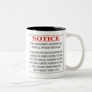 Notice - No Physical Fitness Program Needed Two-Tone Coffee Mug