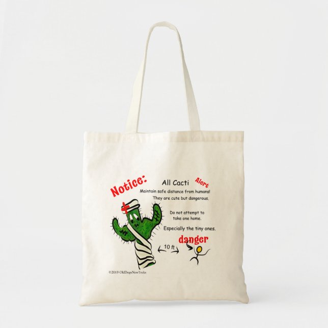 Notice to all Cacti - Humans are Dangerous! Tote Bag (Front)
