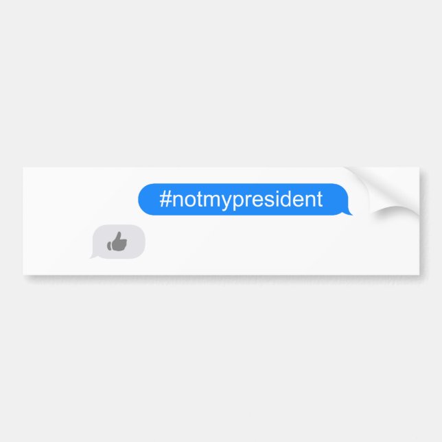 #notmypresident imessage bumper sticker (Front)
