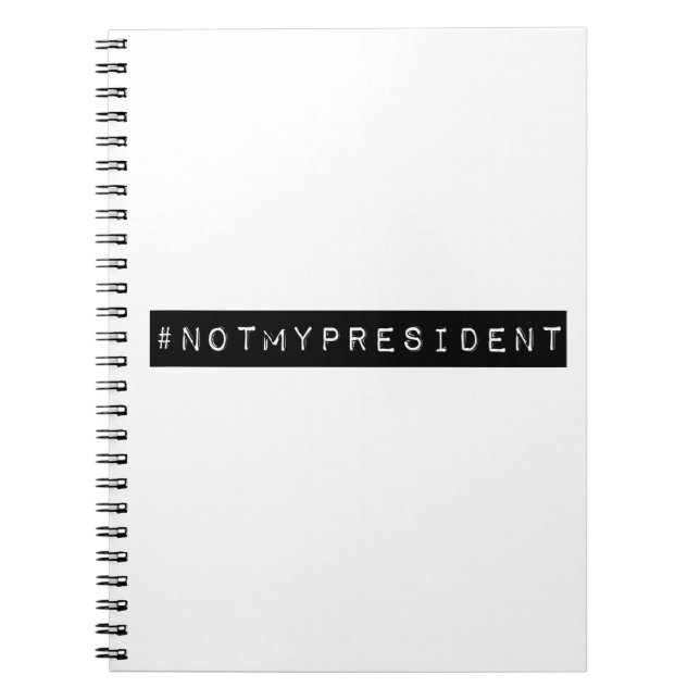 #notmypresident notebook (Front)