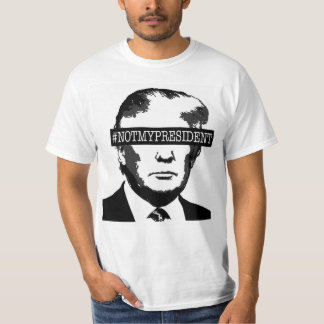 #NOTMYPRESIDENT T-Shirt