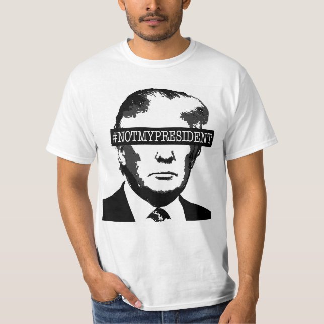 #NOTMYPRESIDENT T-Shirt (Front)