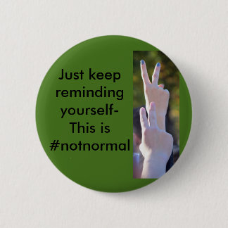 #notnormal 6 cm round badge