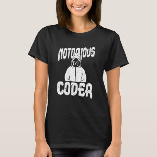 Notorious Coder Software Developer Programming Co T-Shirt