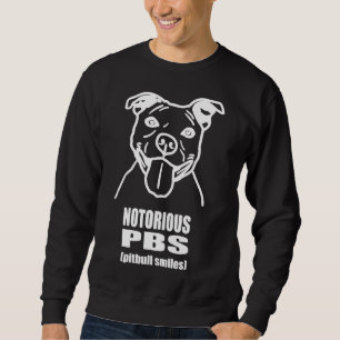 Notorious Pbs Pitbull Smiles White On Black Sweatshirt