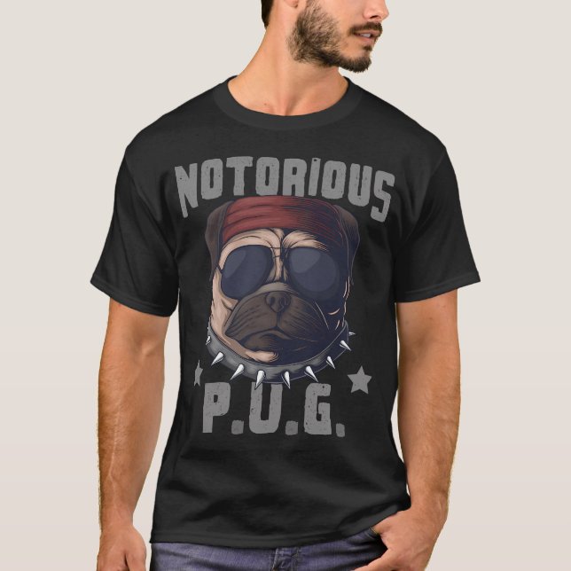 Notorious PUG T-Shirt (Front)