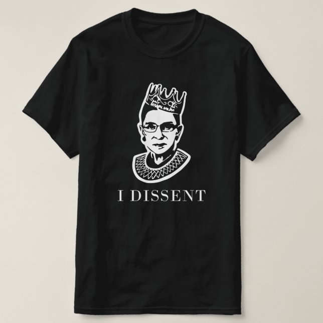 Notorious RBG - I Dissent Ruth Bader Ginsburg T-Shirt (Design Front)