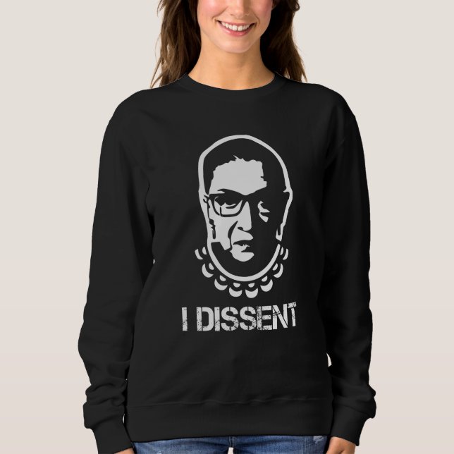 Notorious RBG - I Dissent Supreme Court Portrait Sweatshirt (Front)