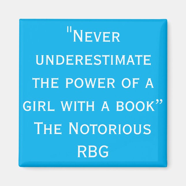 Notorious RBG Never Underestimate Magnet (Front)