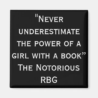Notorious RBG Never Underestimate Magnet