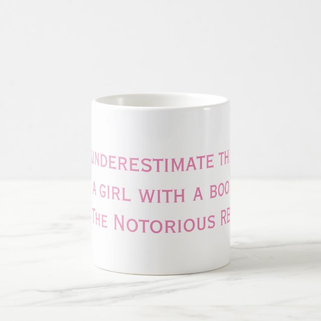 Notorious RBG Never Underestimate Quote Coffee Mug (Center)
