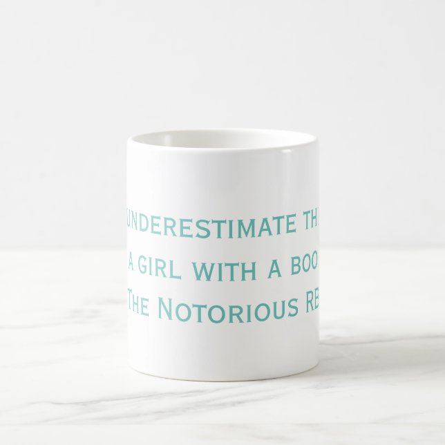 Notorious RBG Never Underestimate Quote Coffee Mug (Center)