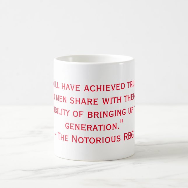 Notorious RBG Quote  Mug (Center)