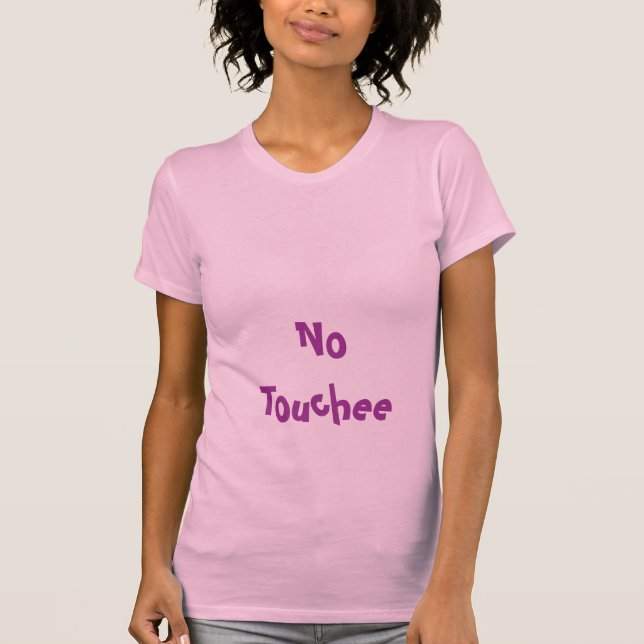 NoTouchee T-Shirt (Front)