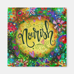 Nourish Pretty Floral Colourful Fun Inspirational Magnet