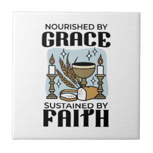 Nourished by Grace, Sustained by Faith Design Ceramic Tile