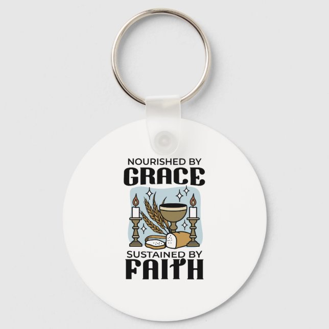 Nourished by Grace, Sustained by Faith Design Key Ring (Front)