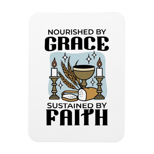 Nourished by Grace, Sustained by Faith Design Magnet (Vertical)