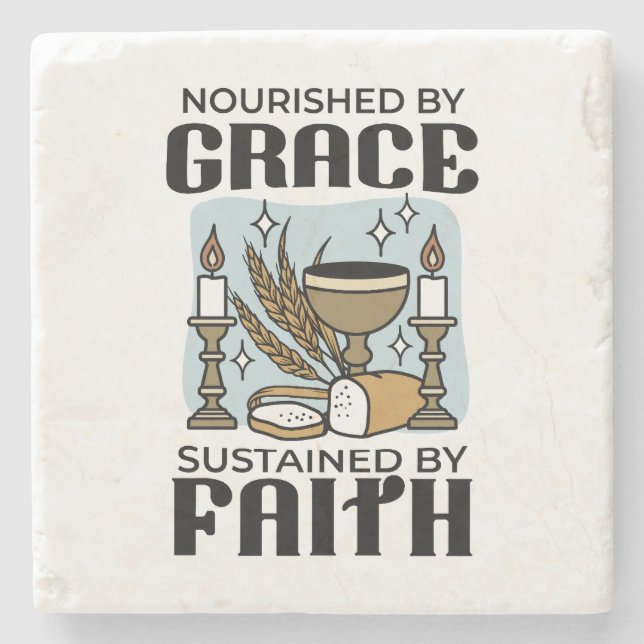 Nourished by Grace, Sustained by Faith Design Stone Coaster (Front)