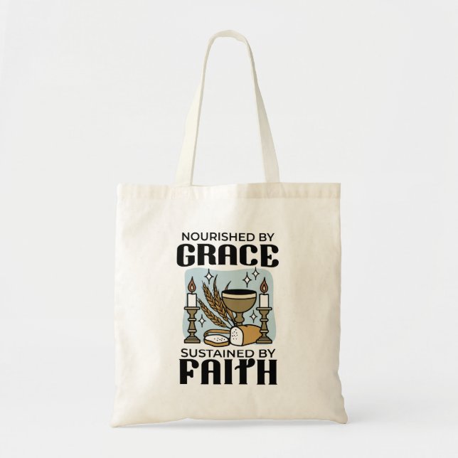 Nourished by Grace, Sustained by Faith Design Tote Bag (Front)