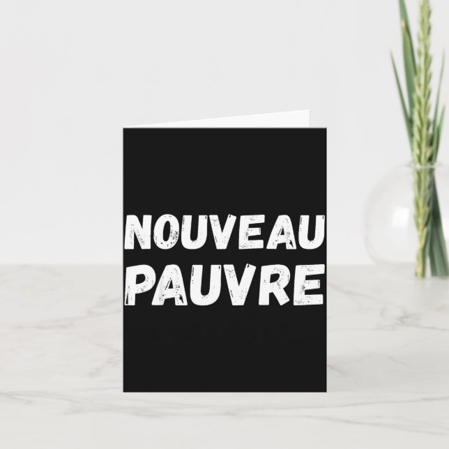 Nouveau Pauvre Funny French Humour Sarcastic New O Card (Front)