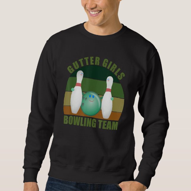 Novelty Funny Ten Pin Bowlers Team Gutter Girls Bo Sweatshirt (Front)