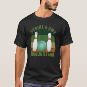 Novelty Funny Ten Pin Bowlers Team Strike & Awe Bo T-Shirt