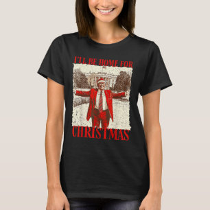 Novelty Political Apparel Funny Trump 2024 Ill Be  T-Shirt