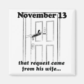 November 13 magnet