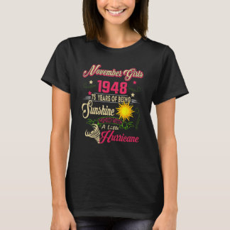 November 1948 75th Birthday November Girl 1948 75  T-Shirt