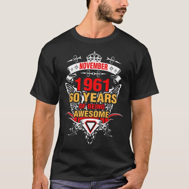 November 1961 60 years of Being Awesome T-Shirt (Front)