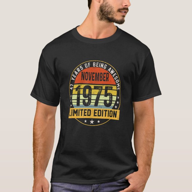 November 1975 47 Year Old 47th Birthday Limited Ed T-Shirt (Front)