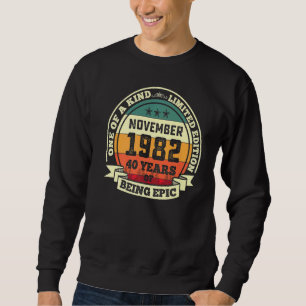 November 1982 40th Birthday  40 Years Of Being Epi Sweatshirt