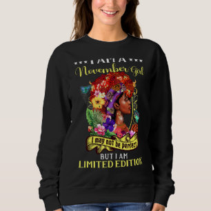 November Girl Scorpio Birthday Not Perfect Sweatshirt