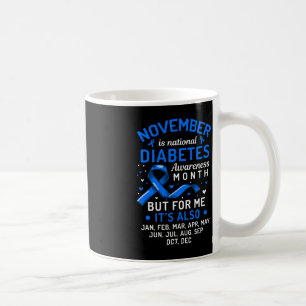 November Is National Diabetes Awareness Month Supp Coffee Mug