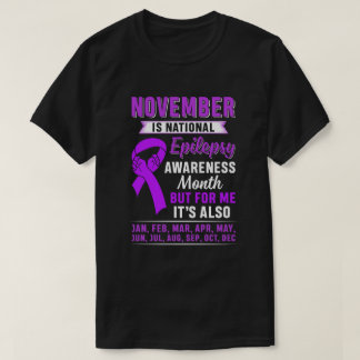 November Is National Epilepsy Awareness Month T-Shirt