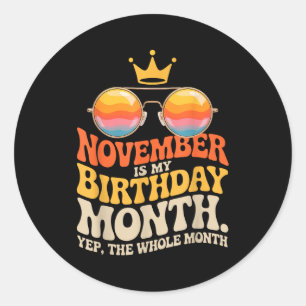November My Birthday For New Year 2026 Classic Round Sticker