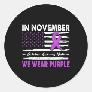 November We Wear Purple Alzheimerheimer Awareness Classic Round Sticker