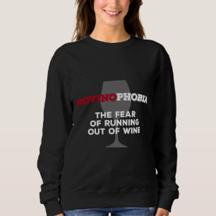 Novinophobia Fear Of Running Out Of Wine Fitted Sc Sweatshirt