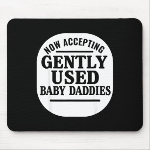 Now Accepting Gently Used Baby Daddies Mouse Pad