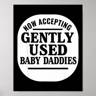 Now Accepting Gently Used Baby Daddies  Poster