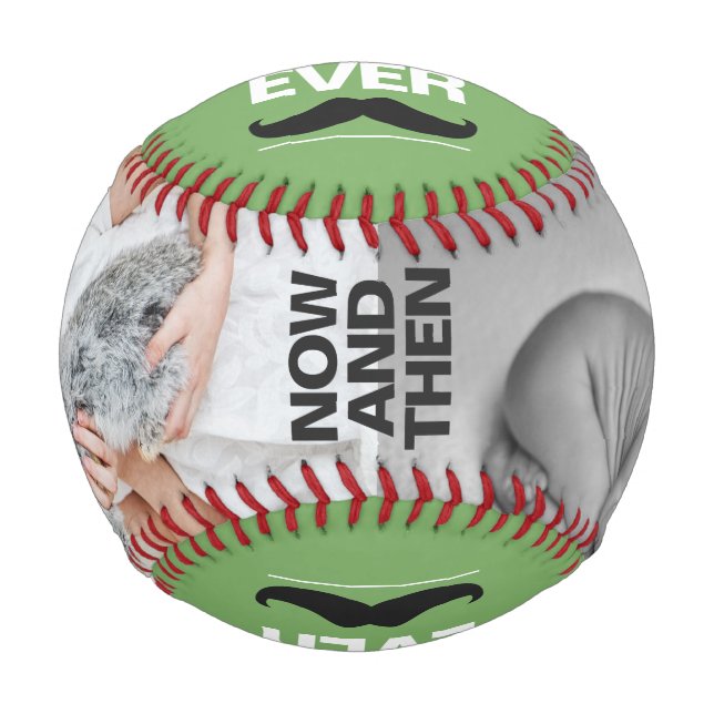 Now and then picture best dad ever father's day baseball (Front)