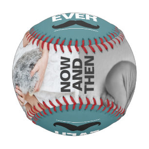 Now and then picture best dad ever father's day baseball