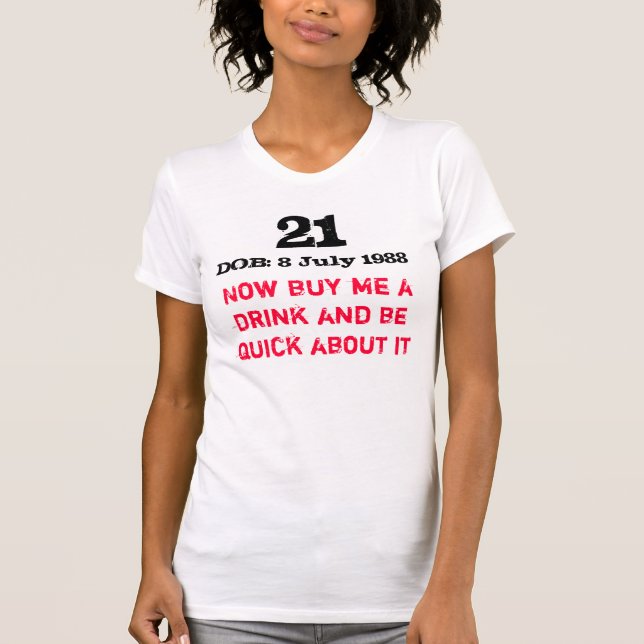 Now buy me a drink and be... T-Shirt (Front)