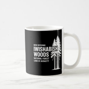 Now Entering I Wishabish Woods National Forest Lan Coffee Mug