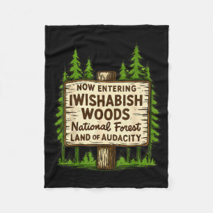 Now Entering I Wishabish Woods National Forest Lan Fleece Blanket