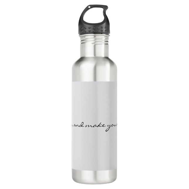 Now Go and Make Your Legend Inspirational Motivati 710 Ml Water Bottle (Front)