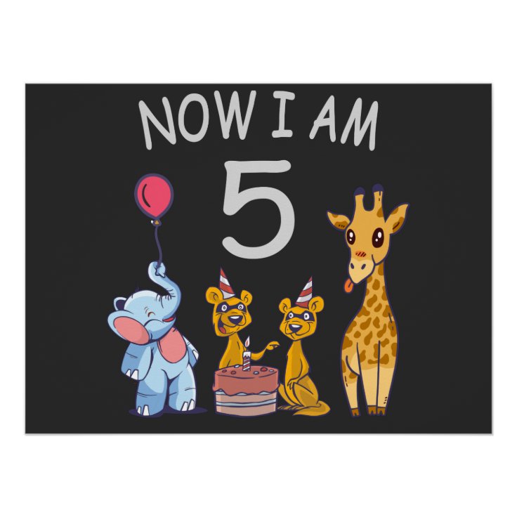 Now I am 5 years old 5th Birthday at the Zoo Poster Zazzle