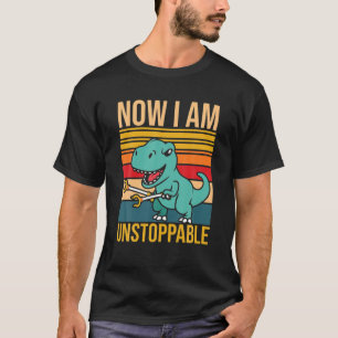 Now I Am Unstoppable - Funny Rex Dinosaur Grabber T-Shirt